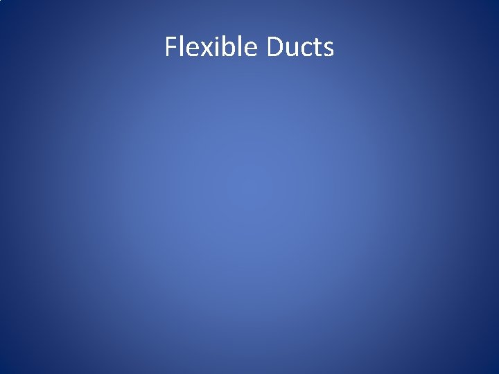 Flexible Ducts 