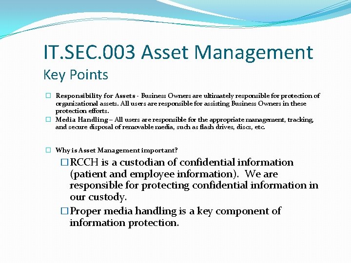 IT. SEC. 003 Asset Management Key Points � Responsibility for Assets - Business Owners