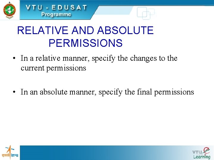 RELATIVE AND ABSOLUTE PERMISSIONS • In a relative manner, specify the changes to the RELATIVE AND ABSOLUTE PERMISSIONS • In a relative manner, specify the changes to the
