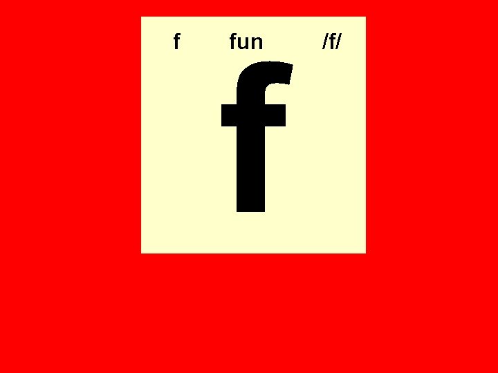 f f fun /f/ 