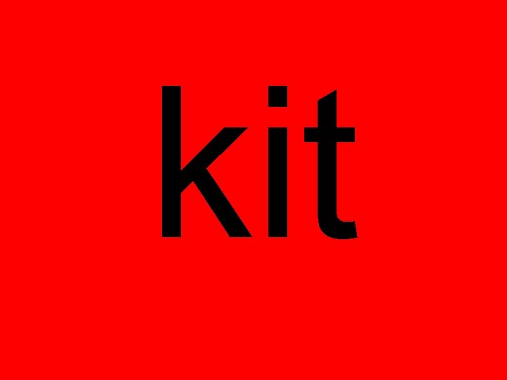 kit 