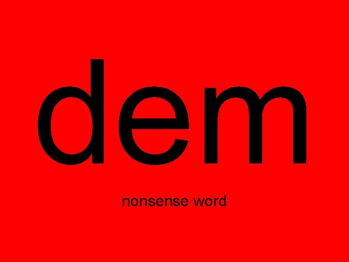 dem nonsense word 