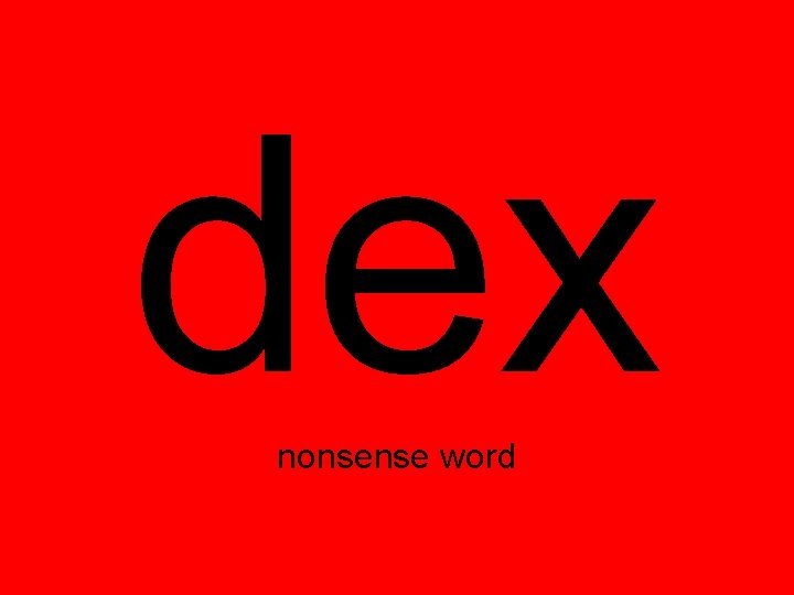 dex nonsense word 