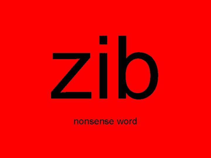 zib nonsense word 