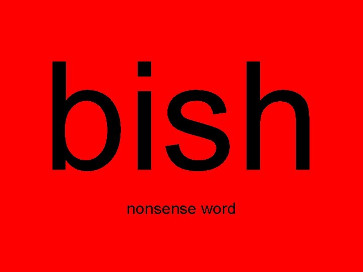 bish nonsense word 