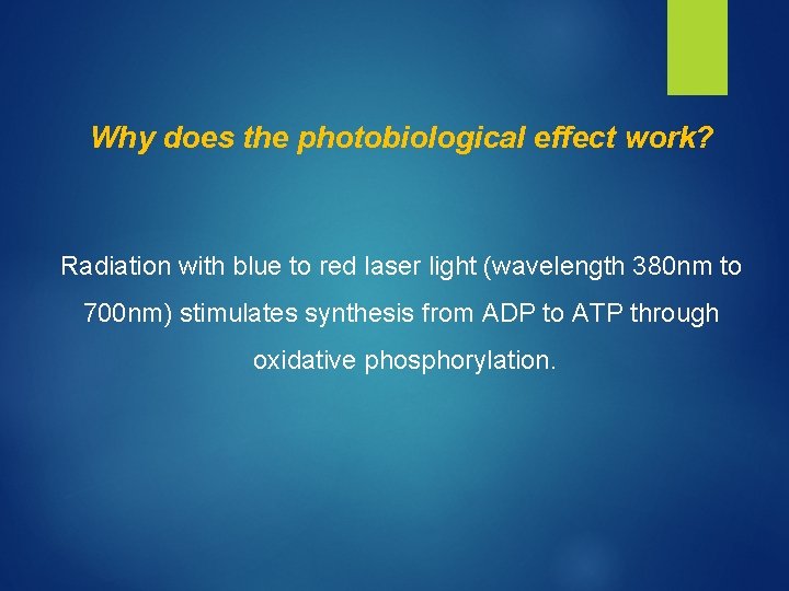 Why does the photobiological effect work? Radiation with blue to red laser light (wavelength