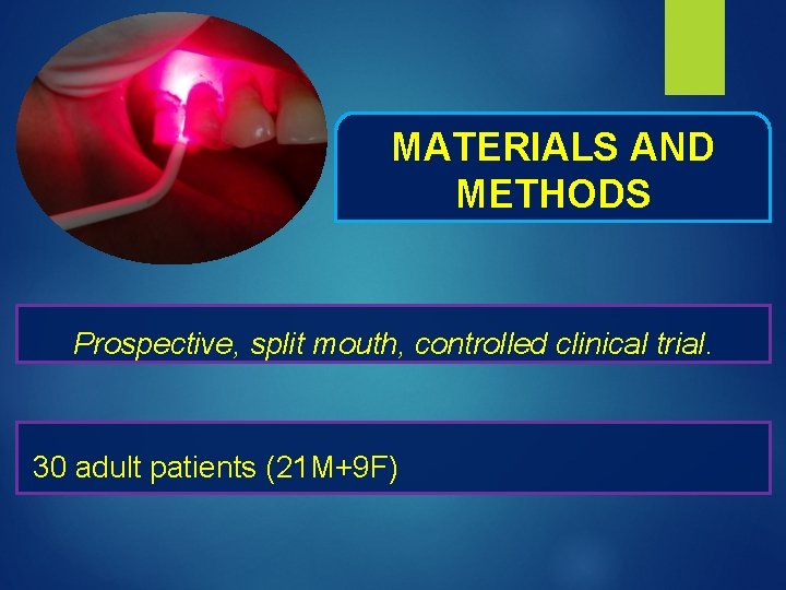 MATERIALS AND METHODS Prospective, split mouth, controlled clinical trial. 30 adult patients (21 M+9