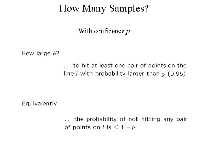 How Many Samples? With confidence p 