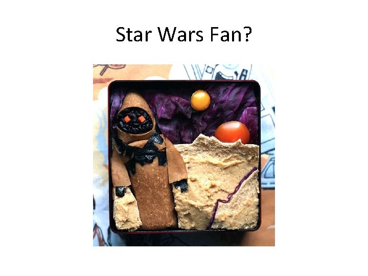 Star Wars Fan? 