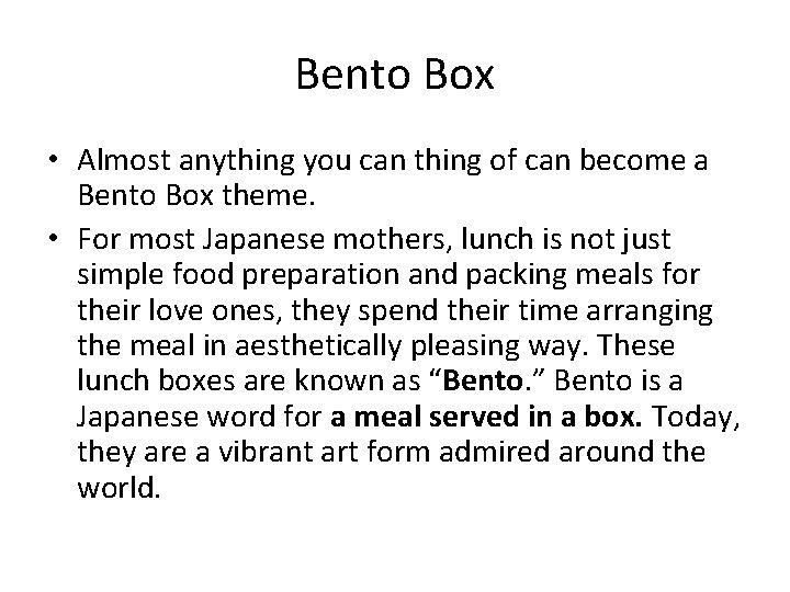 Bento Box • Almost anything you can thing of can become a Bento Box