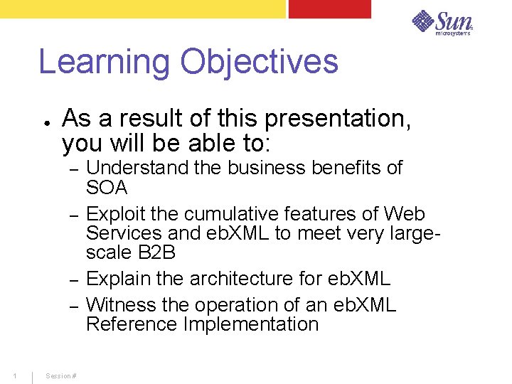 Learning Objectives ● As a result of this presentation, you will be able to: