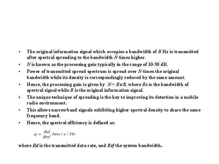  • • The original information signal which occupies a bandwidth of B Hz