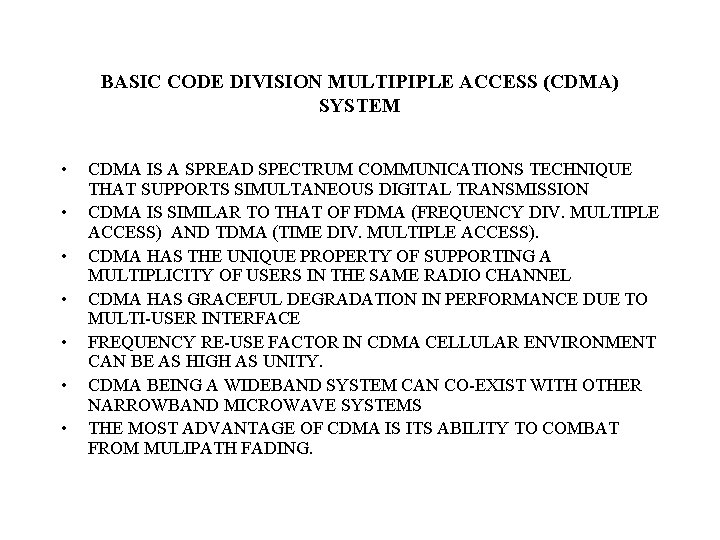 BASIC CODE DIVISION MULTIPIPLE ACCESS (CDMA) SYSTEM • • CDMA IS A SPREAD SPECTRUM