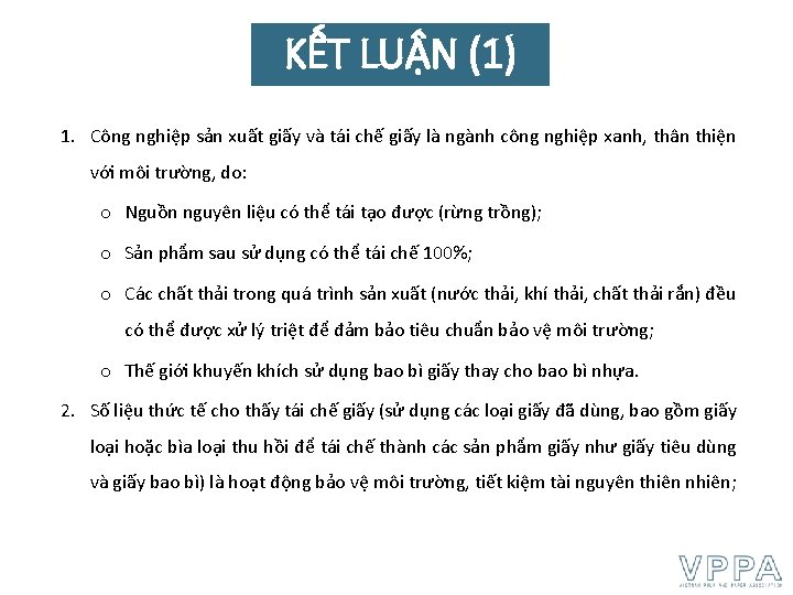 KẾT LUẬN (1) 1. Công nghiệp sản xuất giấy và tái chế giấy là