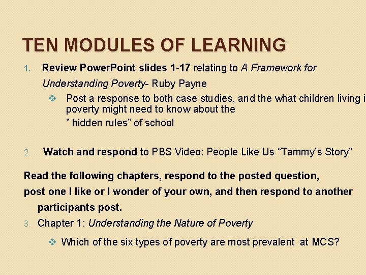 TEN MODULES OF LEARNING 1. Review Power. Point slides 1 -17 relating to A