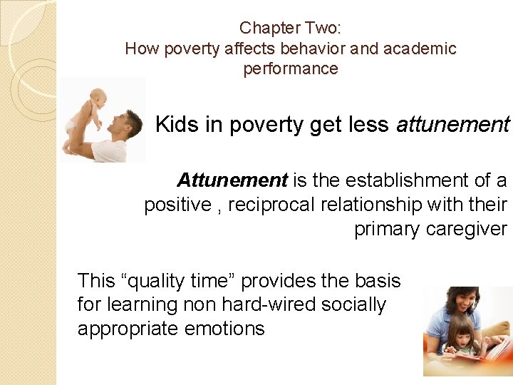 Chapter Two: How poverty affects behavior and academic performance Kids in poverty get less