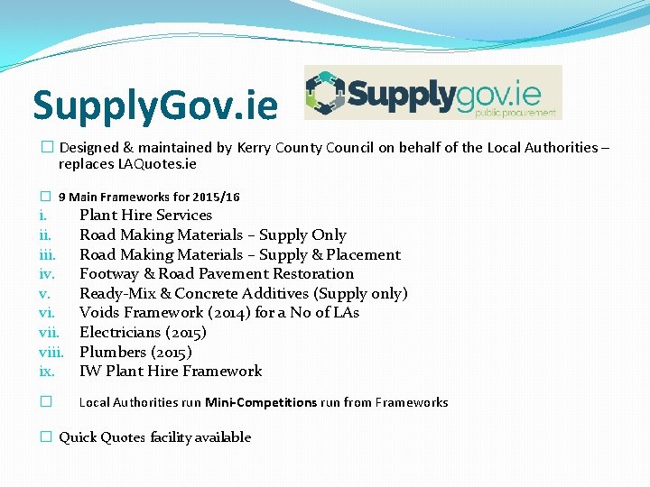Supply. Gov. ie � Designed & maintained by Kerry County Council on behalf of