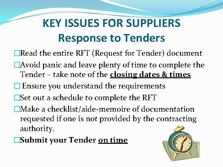 KEY ISSUES FOR SUPPLIERS Response to Tenders �Read the entire RFT (Request for Tender)