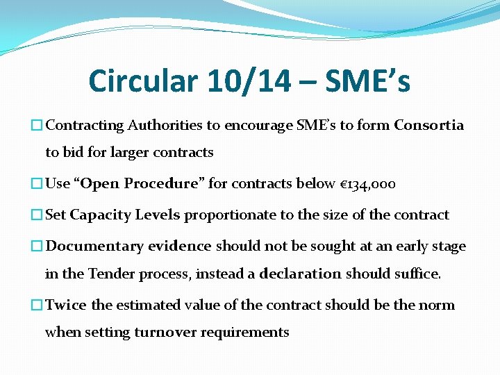 Circular 10/14 – SME’s �Contracting Authorities to encourage SME’s to form Consortia to bid