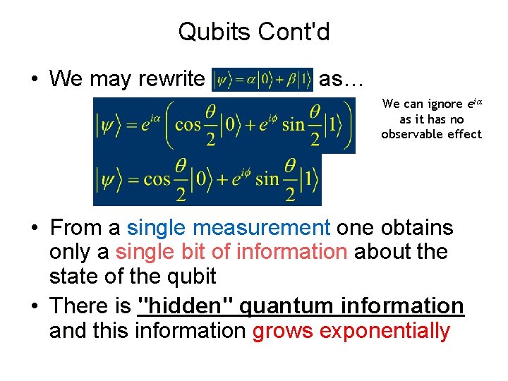 Qubits Cont'd • We may rewrite as… We can ignore eia as it has
