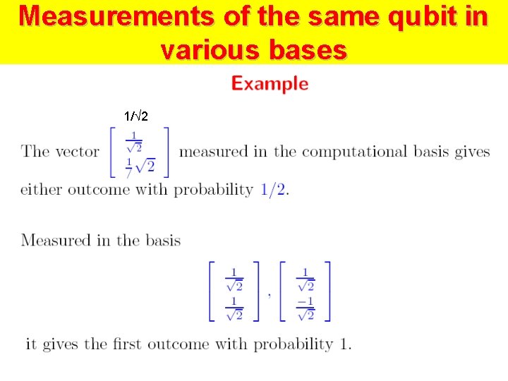 Measurements of the same qubit in various bases 1/ 2 