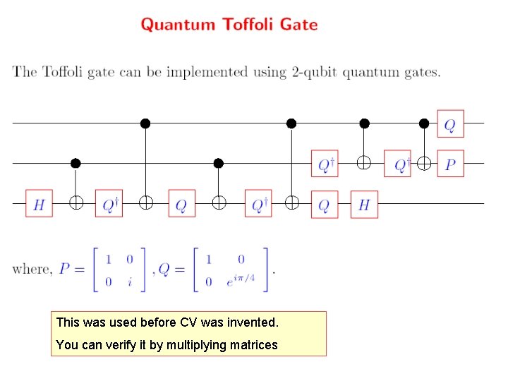 This was used before CV was invented. You can verify it by multiplying matrices