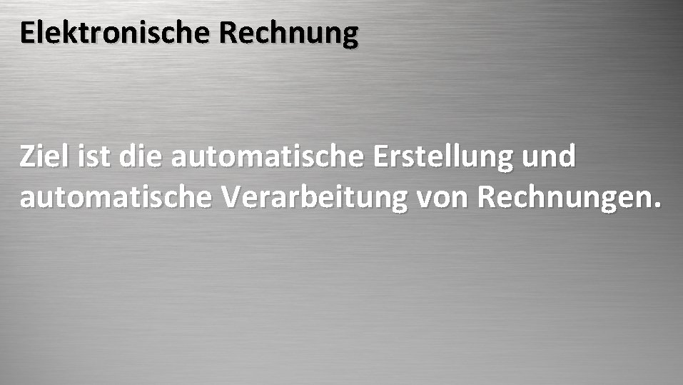 Elektronische Rechnung Was ist RM und warum ist es in DE nicht bekannt Ziel