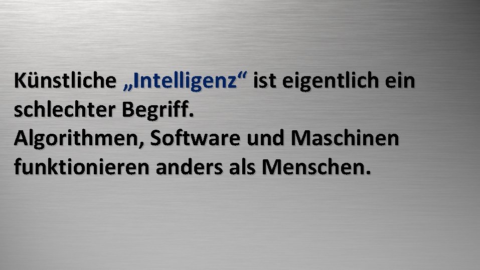 ECM Künstliche „Intelligenz“ ist eigentlich ein schlechter Begriff. Algorithmen, Software und Maschinen funktionieren anders