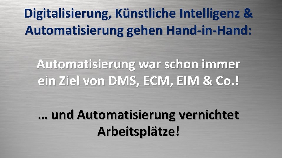 Digitalisierung, Künstliche Intelligenz & Automatisierung gehen Hand-in-Hand: ECM Automatisierung war schon immer ein Ziel