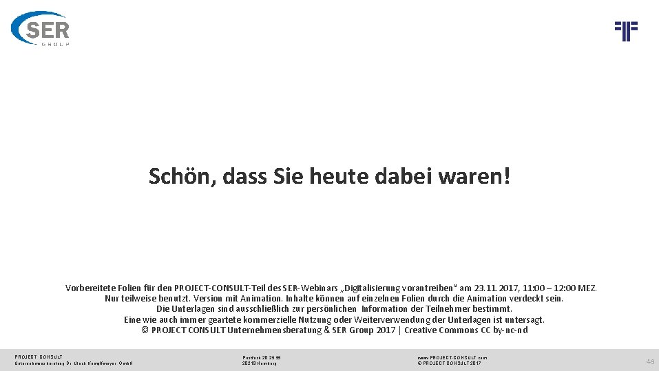 © PROJECT CONSULT Unternehmensberatung Dr. Ulrich Kampffmeyer Gmb. H 2011 / Autorenrecht: <Vorname Nachname>