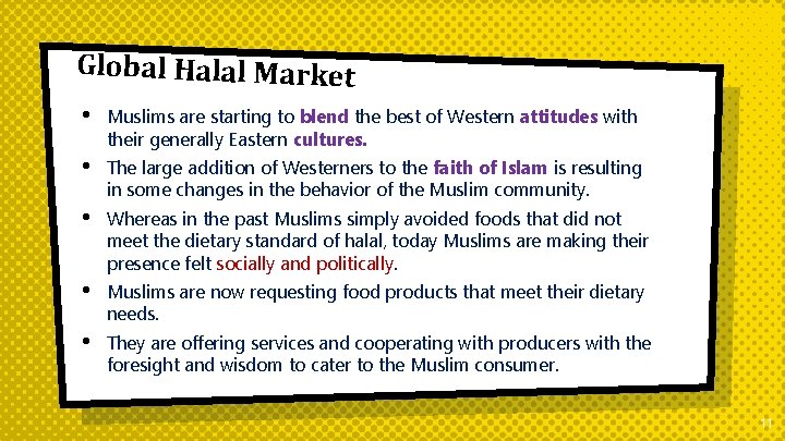 Global Halal Market • Muslims are starting to blend the best of Western attitudes