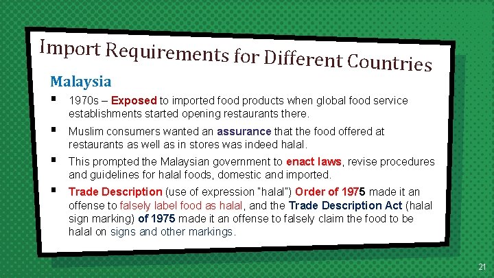 Import Requirements for Dif ferent Countries Malaysia § 1970 s – Exposed to imported