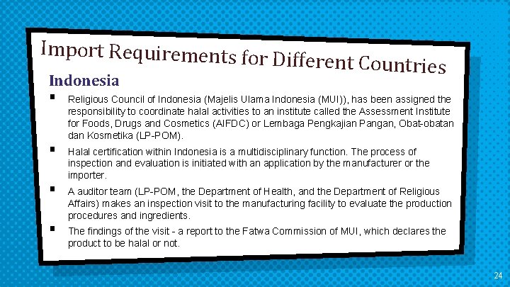 Import Requirements for Dif ferent Countries Indonesia § Religious Council of Indonesia (Majelis Ulama