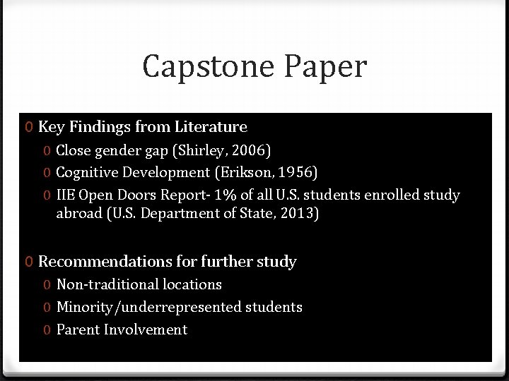 Capstone Paper 0 Key Findings from Literature 0 Close gender gap (Shirley, 2006) 0