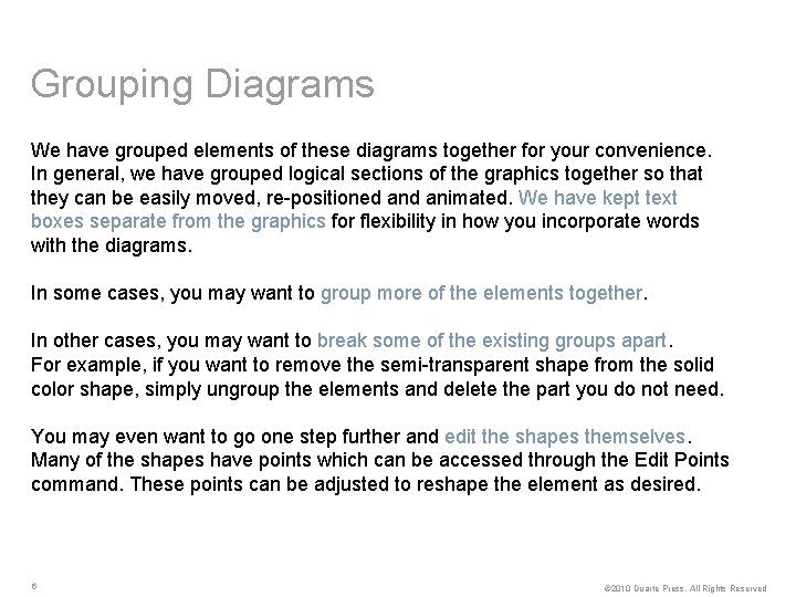 Grouping Diagrams We have grouped elements of these diagrams together for your convenience. In