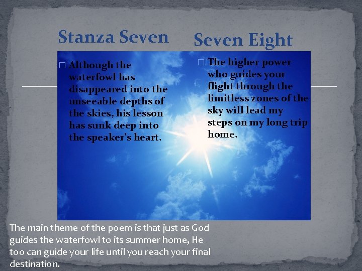 Stanza Seven � Although the waterfowl has disappeared into the unseeable depths of the