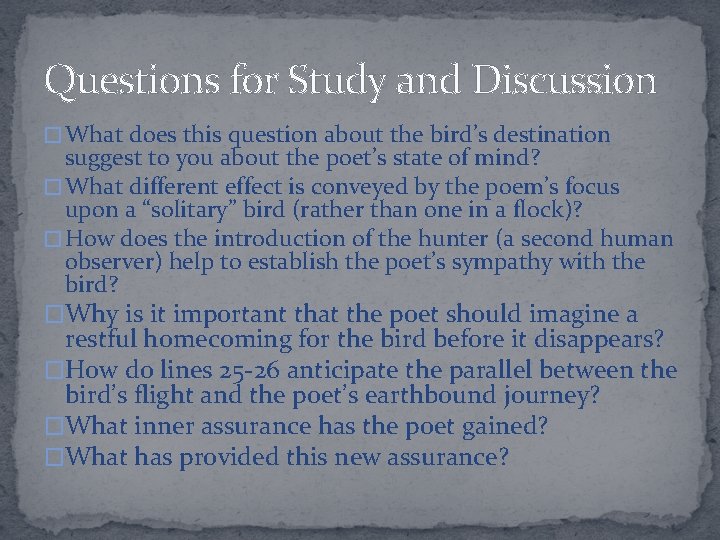Questions for Study and Discussion � What does this question about the bird’s destination