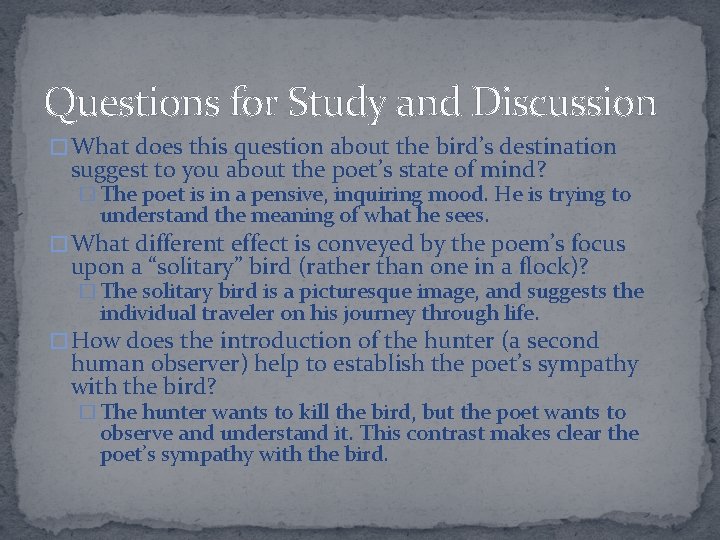 Questions for Study and Discussion � What does this question about the bird’s destination