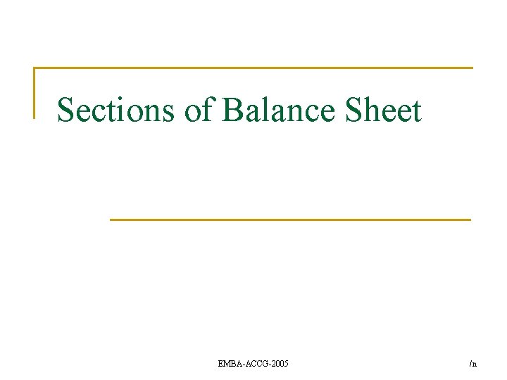 Sections of Balance Sheet EMBA-ACCG-2005 /n 
