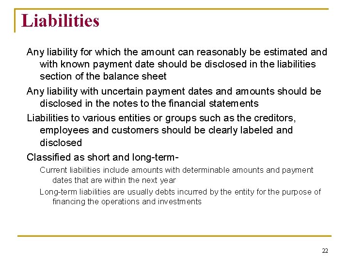 Liabilities Any liability for which the amount can reasonably be estimated and with known