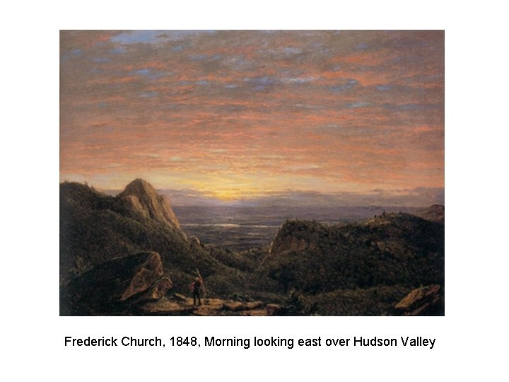 Frederick Church, 1848, Morning looking east over Hudson Valley 
