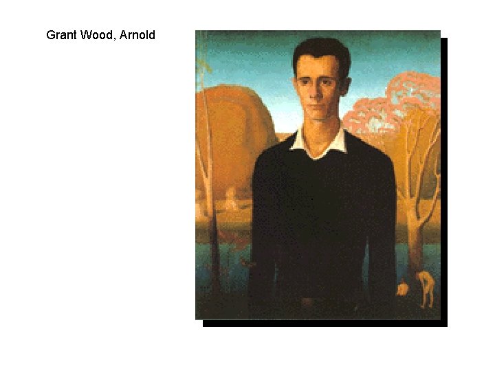 Grant Wood, Arnold 