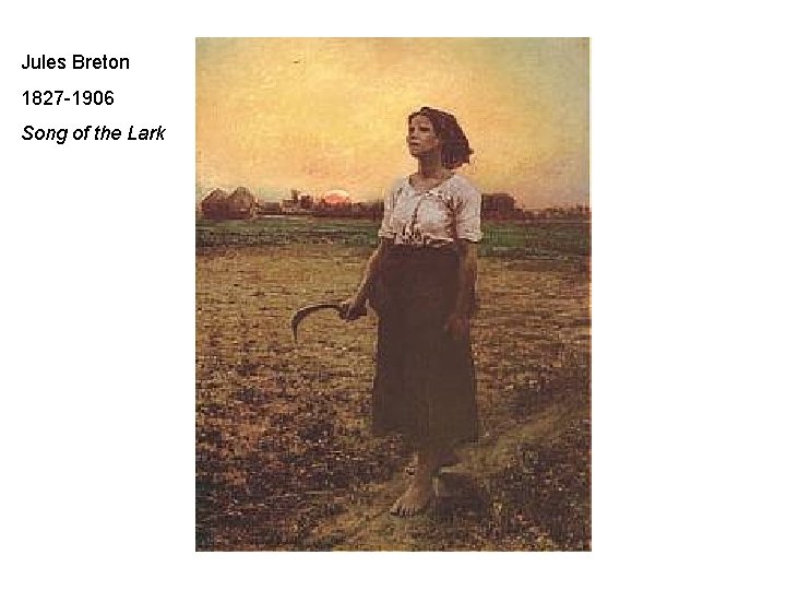 Jules Breton 1827 -1906 Song of the Lark 
