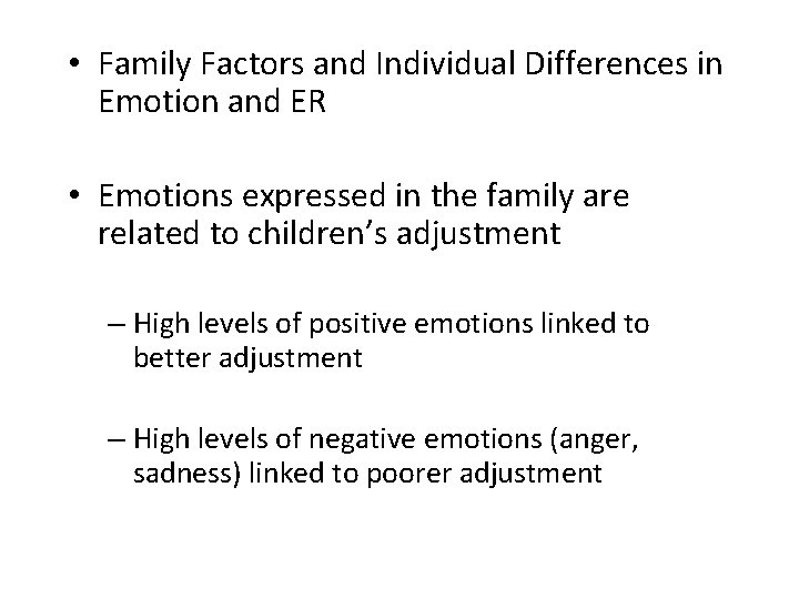  • Family Factors and Individual Differences in Emotion and ER • Emotions expressed