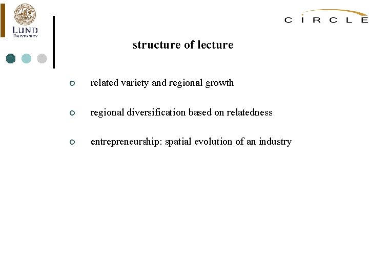 structure of lecture ¢ related variety and regional growth ¢ regional diversification based on