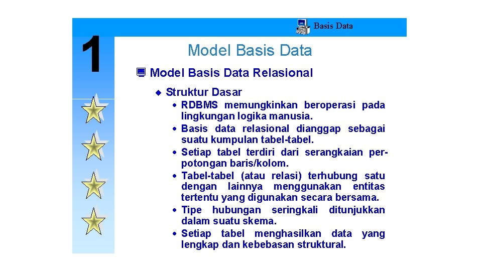 1 Basis Data Model Basis Data ¿ Model Basis Data Relasional ¨ Struktur Dasar