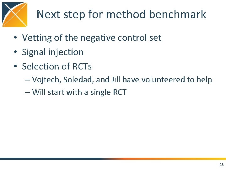 Next step for method benchmark • Vetting of the negative control set • Signal