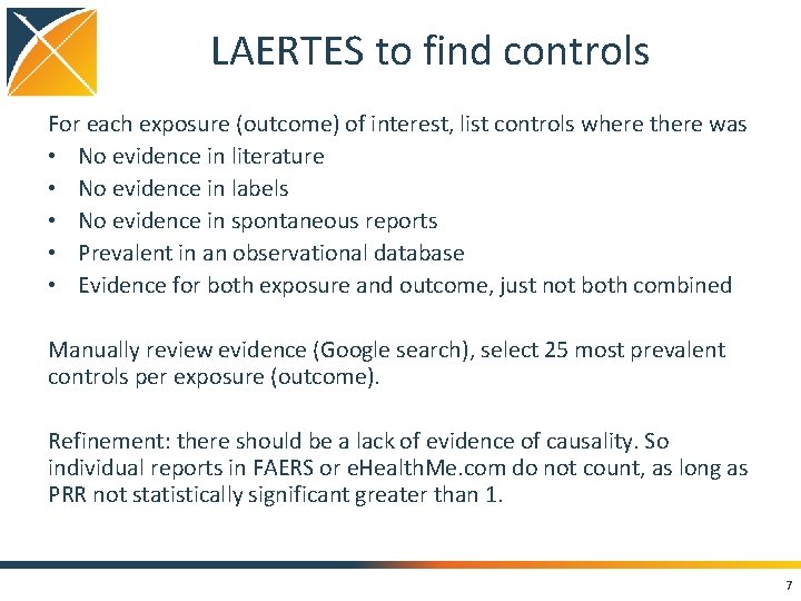 LAERTES to find controls For each exposure (outcome) of interest, list controls where there