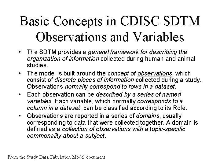 Basic Concepts in CDISC SDTM Observations and Variables • The SDTM provides a general Basic Concepts in CDISC SDTM Observations and Variables • The SDTM provides a general