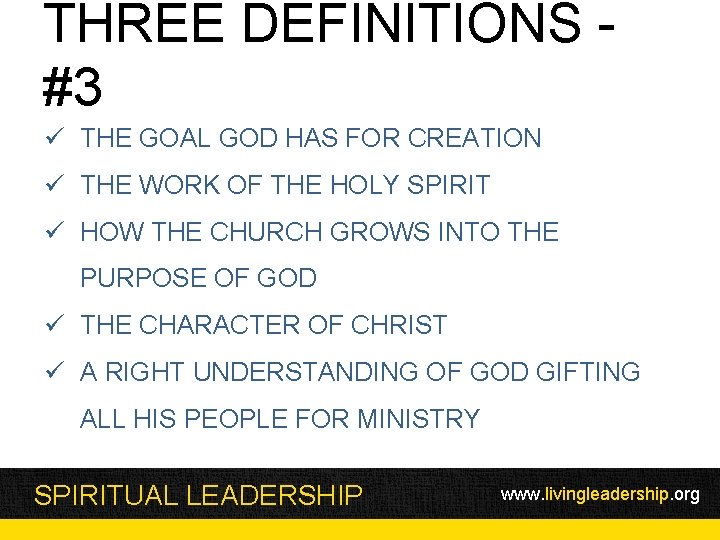 THREE DEFINITIONS #3 ü THE GOAL GOD HAS FOR CREATION ü THE WORK OF